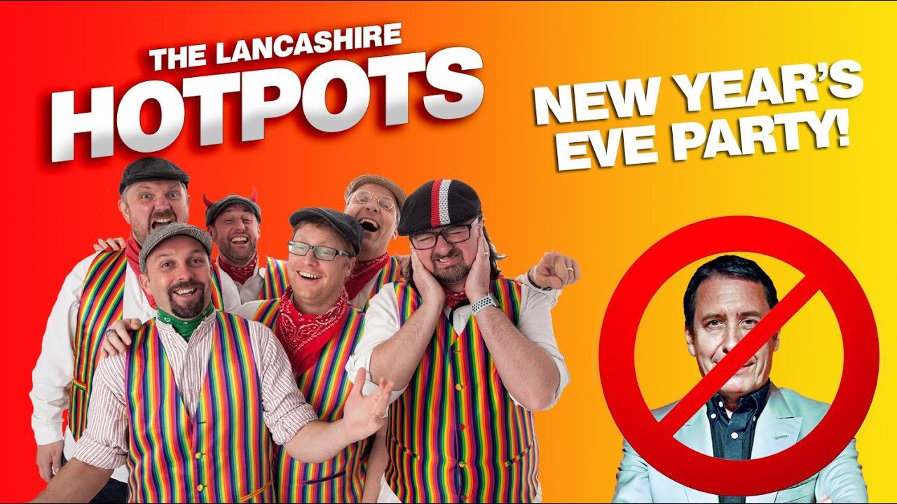 The Lancashire Hotpots Hotpotsenanny New Year's Eve Party 2020 [Full Show]