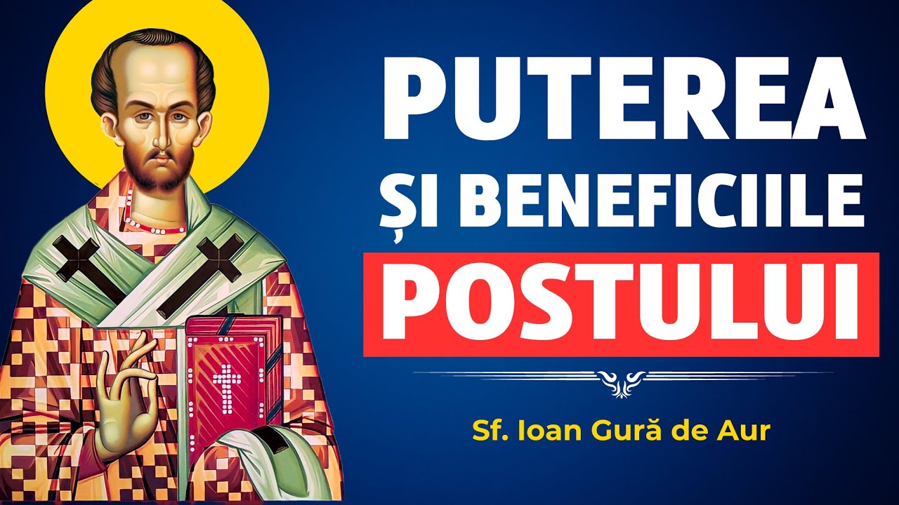 🔴 Marea putere a postului – Sf. Ioan Gură de Aur
