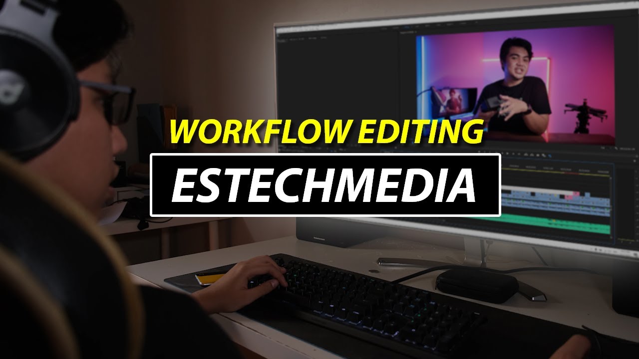 Pengalaman jadi Editor ESTECHMEDIA | Tips Mempermudah Ngedit Video