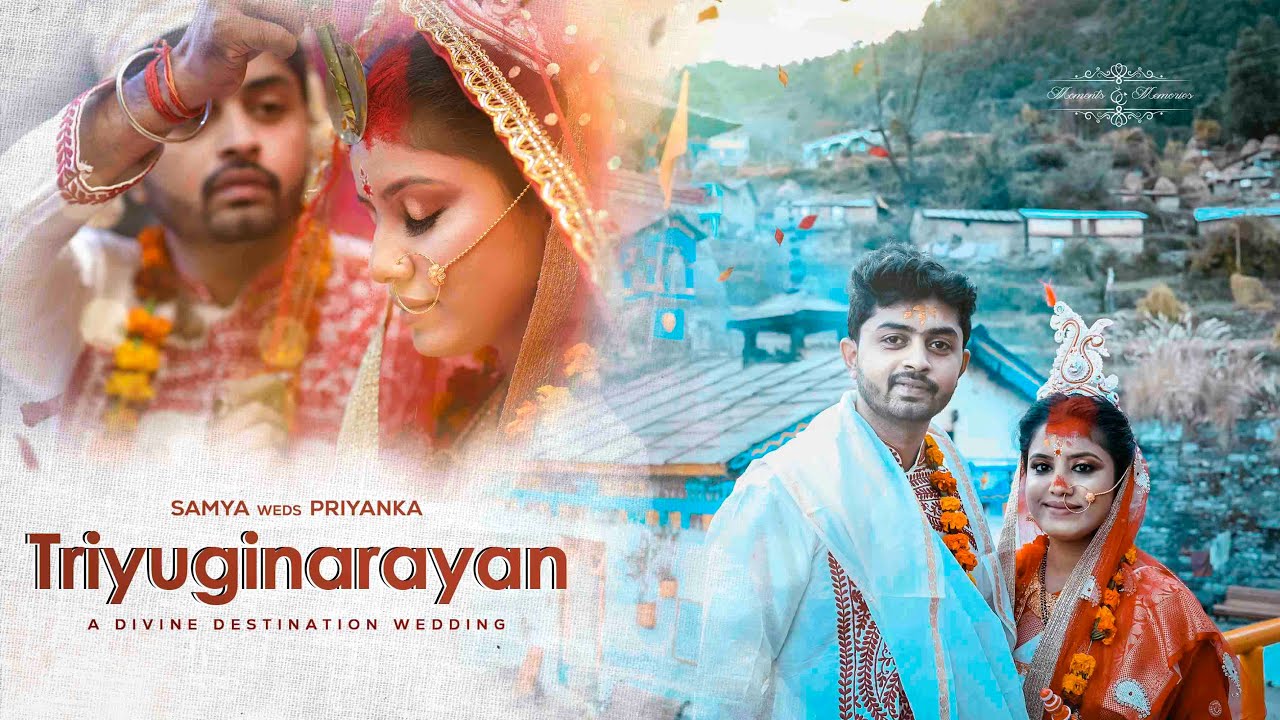 Wedding Memories of Samya & Priyanka || Triyuginarayan Temple || Moments to Memories ||