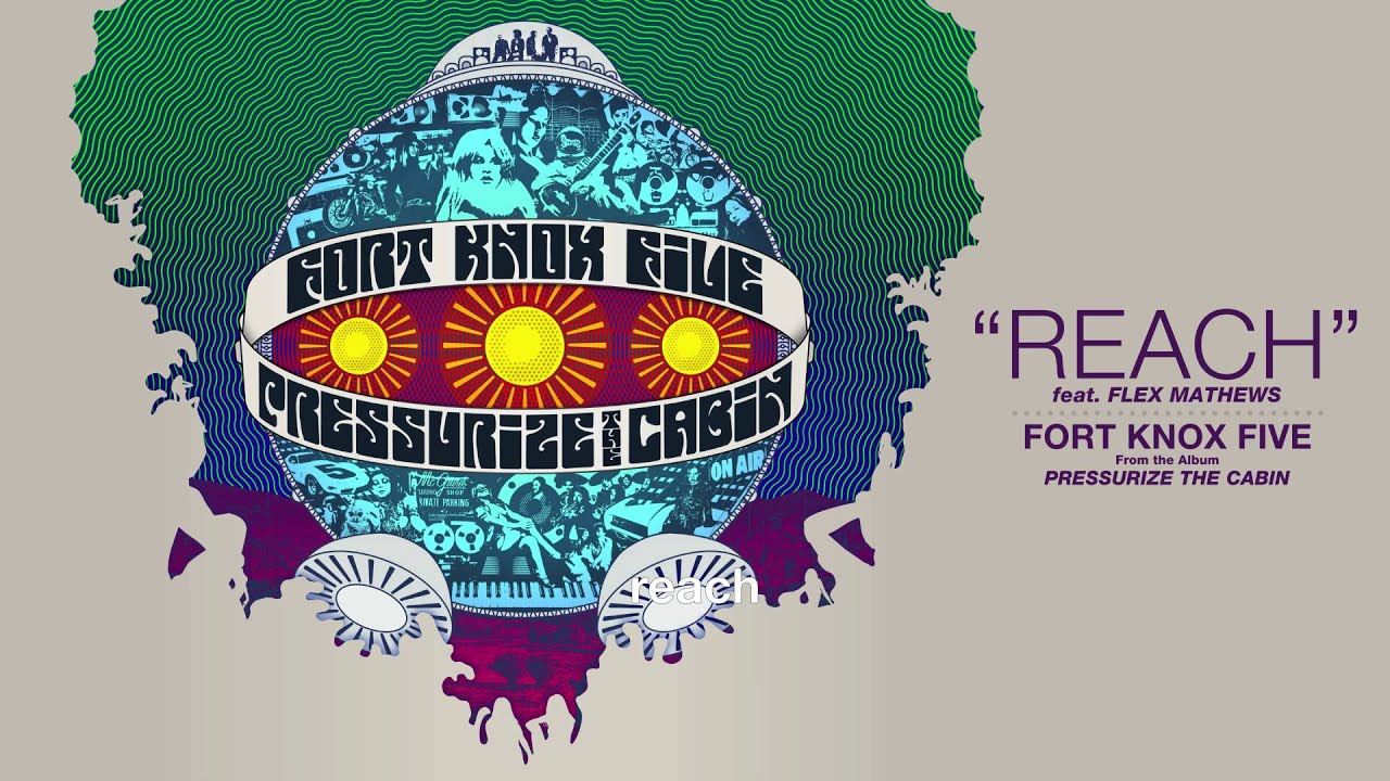 Fort Knox Five | Reach feat. Flex Mathews