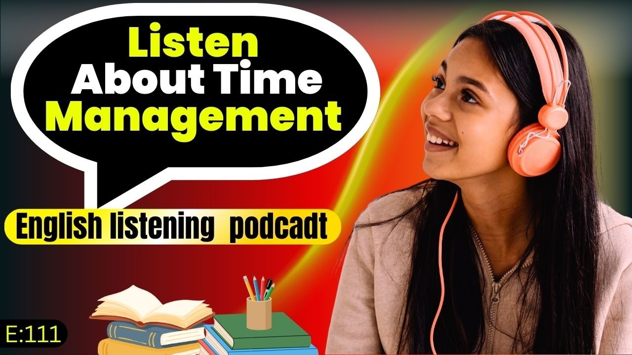 English Listening: Time Management | Slow & Easy English Practice l Start Speaking English Today