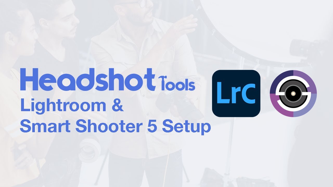 How To Setup Adobe Lightroom / Smart Shooter 5 With Headshot Tools - HeadshotTools.com