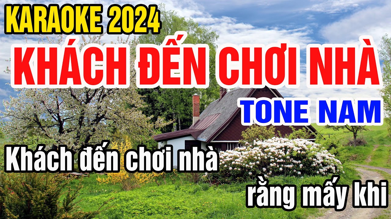 Khách Đến Chơi Nhà Karaoke Tone Nam Nhạc Sống gia huy karaoke