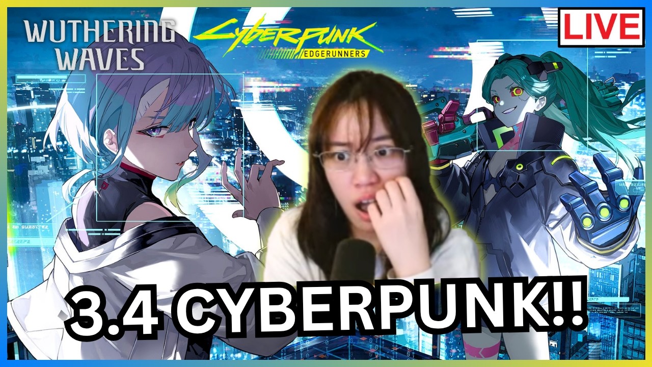🔴 CYBERPUNK COLLAB IS HERE!!! 3.4 Story Quest | Reaction (Wuthering Waves)