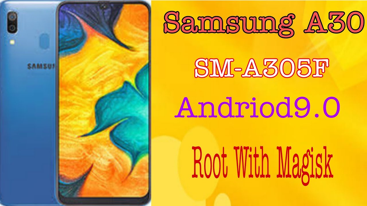 A30 SM A30F Root U4 Andriod 9 By Tanvir Mobile