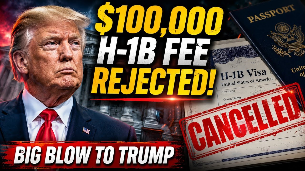 Trump&rsquo;s $100,000 H-1B Visa Fee CANCELLED by Court! | Huge Blow to Trump Immigration Plan