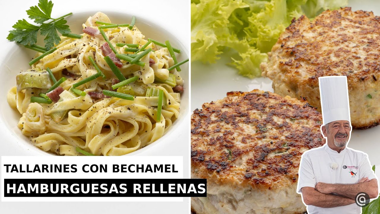 TALLARINES con bechamel - HAMBURGUESAS rellenas de queso con Arguiñano