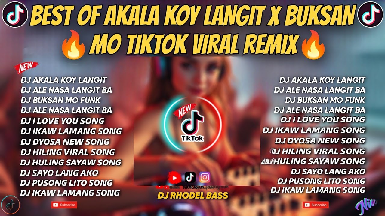 🔥BEST OF AKALA KOY LANGIT X BUKSAN MO, ALE X MORE NONSTOP TIKTOK VIRAL FULL BASS REMIX/DJ RHODEL 🔥