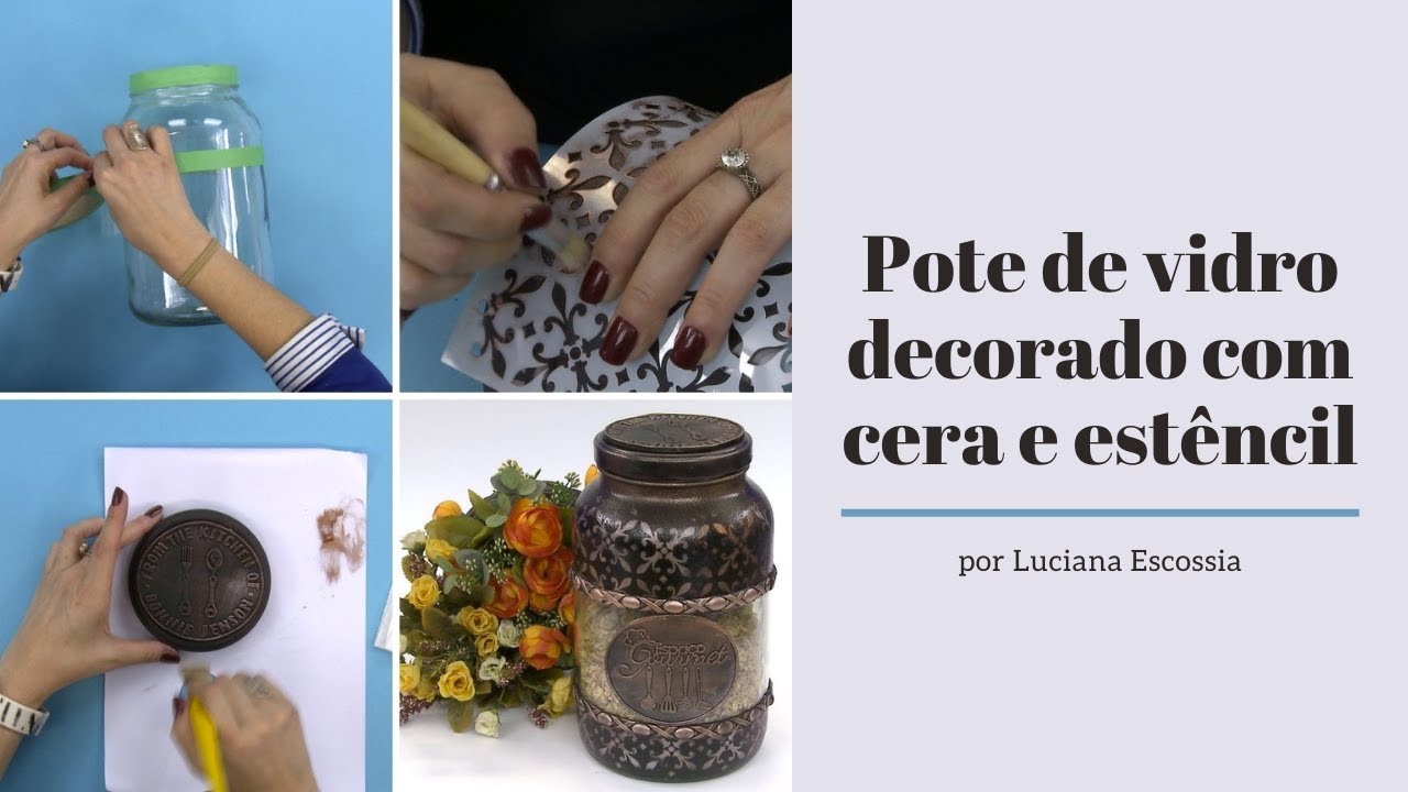 Pote de vidro decorado com cera e estêncil - por Luciana Escossia