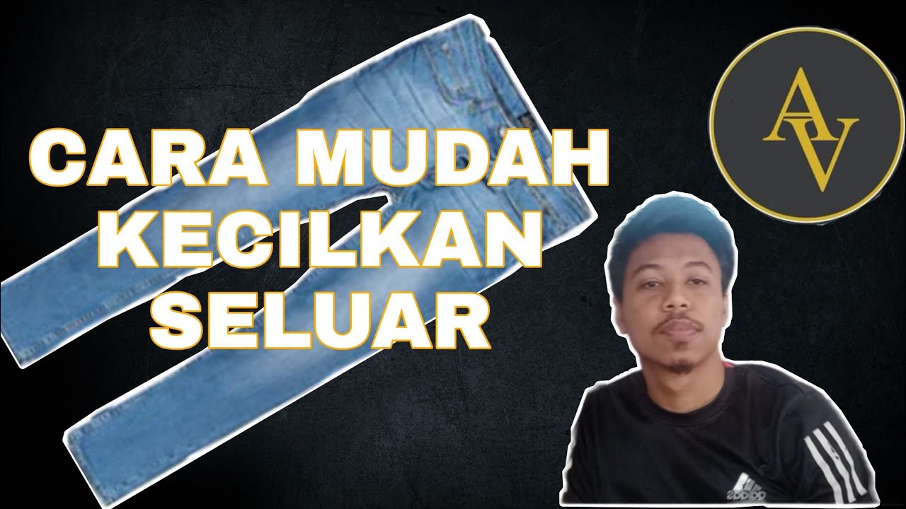 Cara mudah kecilkan seluar