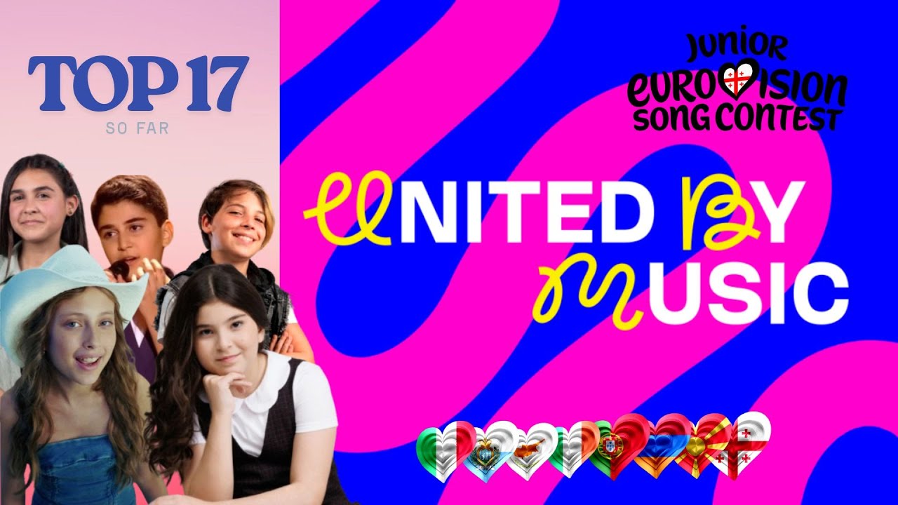JUNIOR EUROVISION 2025 - MY TOP 17 SO FAR(+🇮🇹🇸🇲🇨🇾🇮🇪🇵🇹🇦🇲🇬🇪🇲🇰)