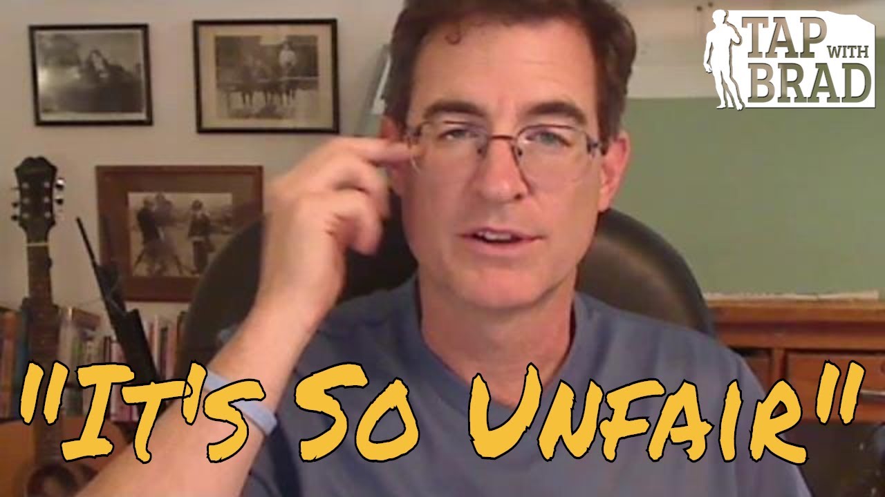 It's So Unfair - Tapping with Brad Yates