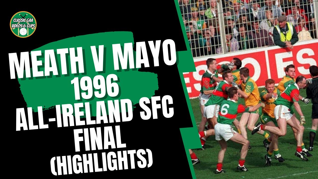 Meath v Mayo 1996 All-Ireland SFC Final Highlights