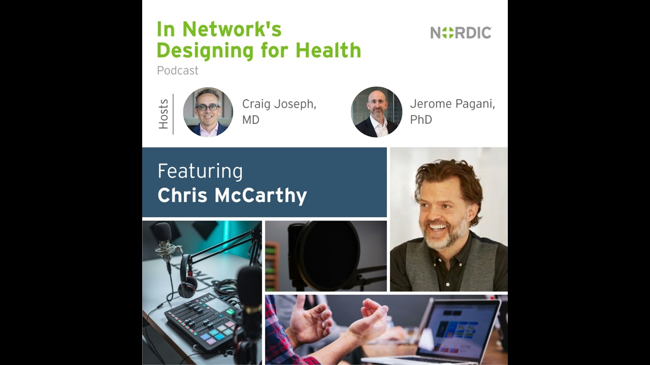 Designing for Health: Chris McCarthy, MBA | Founder, ILN Coaching & Consulting | “Digical” and th...