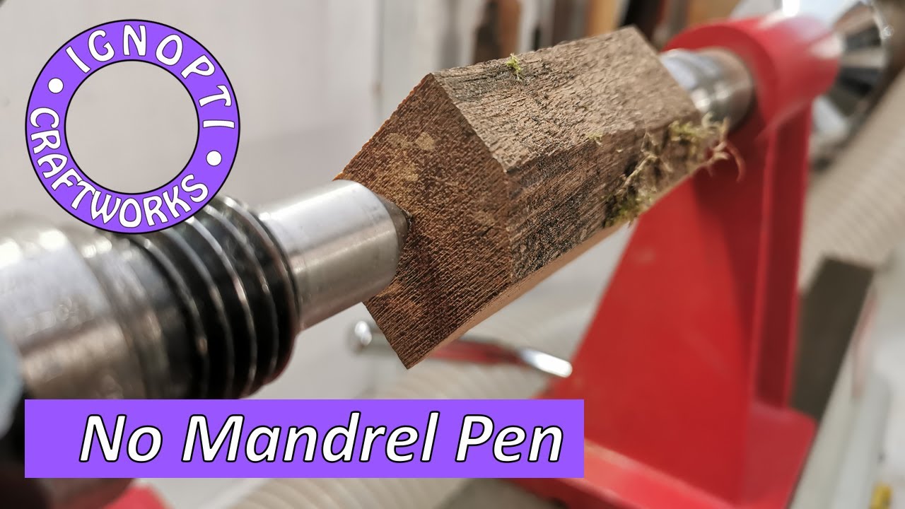 Pen Turning - Who Needs a Mandrel?
