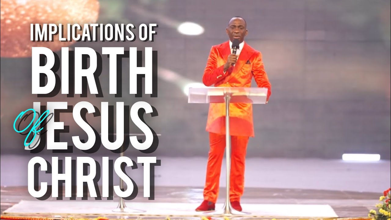 THE IMPLICATIONS OF THE BIRTH OF JESUS CHRIST | DR PAUL ENENCHE