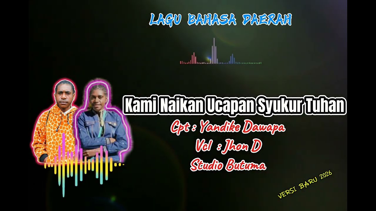 || Lagu Rohani || Kami Naikan Ucapan Syukur Tuhan || Cpt Yandike Dawapa ||Studio Butuma 🌴🎧🎙️🎹