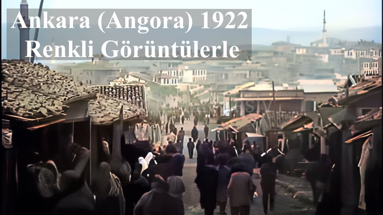 #EskiAnkara | #Ankara'nın #1922 Yılı Renklendirilmiş G&ouml;r&uuml;nt&uuml;lerle Full HD 50 Fps