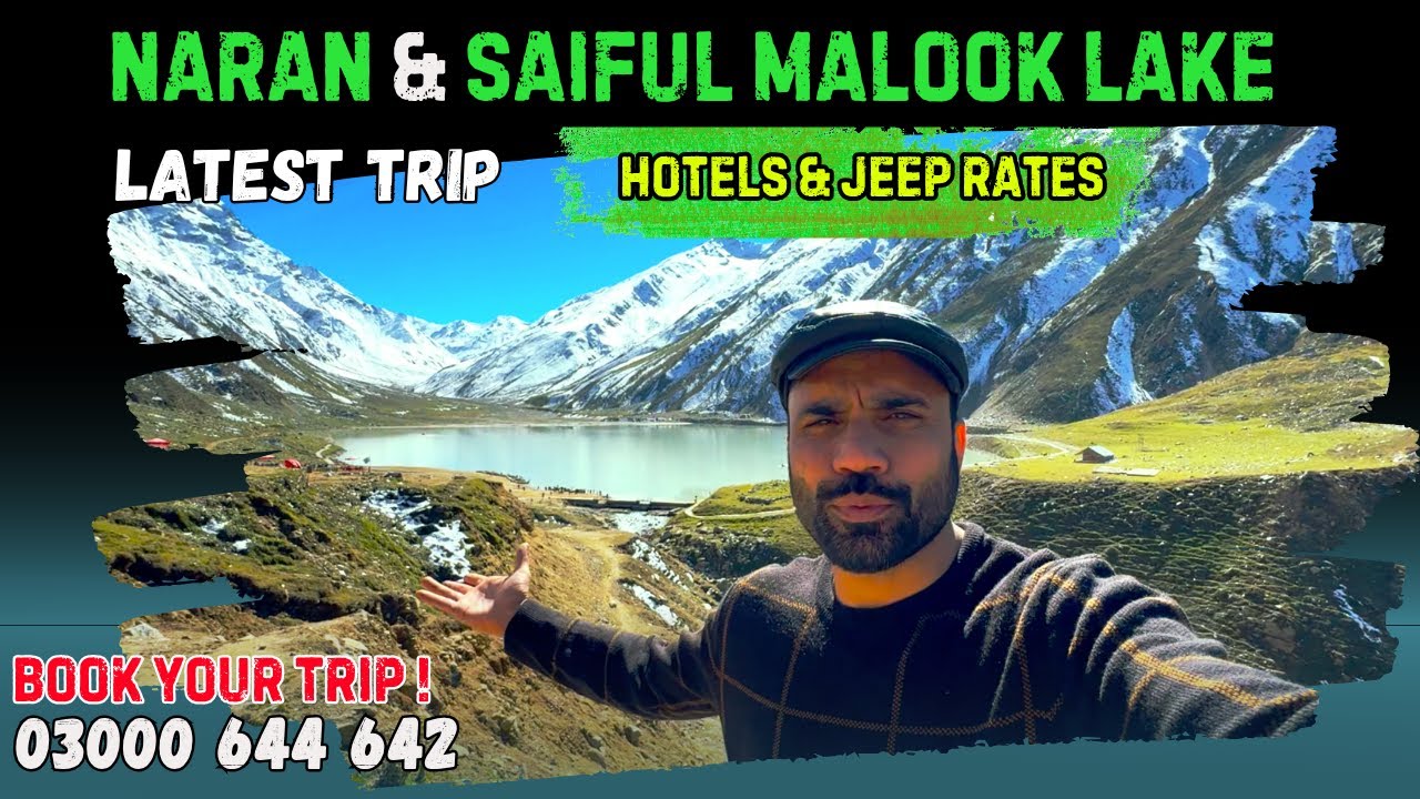 Naran & Saif ul Malook Lake | Road Conditions, Hotel & Jeep Rates | Latest Update