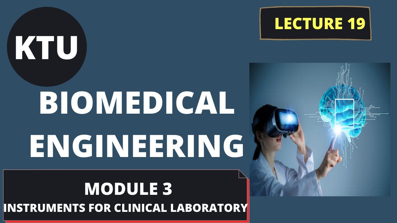 KTU BIOMEDICAL ENGINEERING || EC365 || MODULE 3 || LECT 19 || Instruments for clinical laboratory
