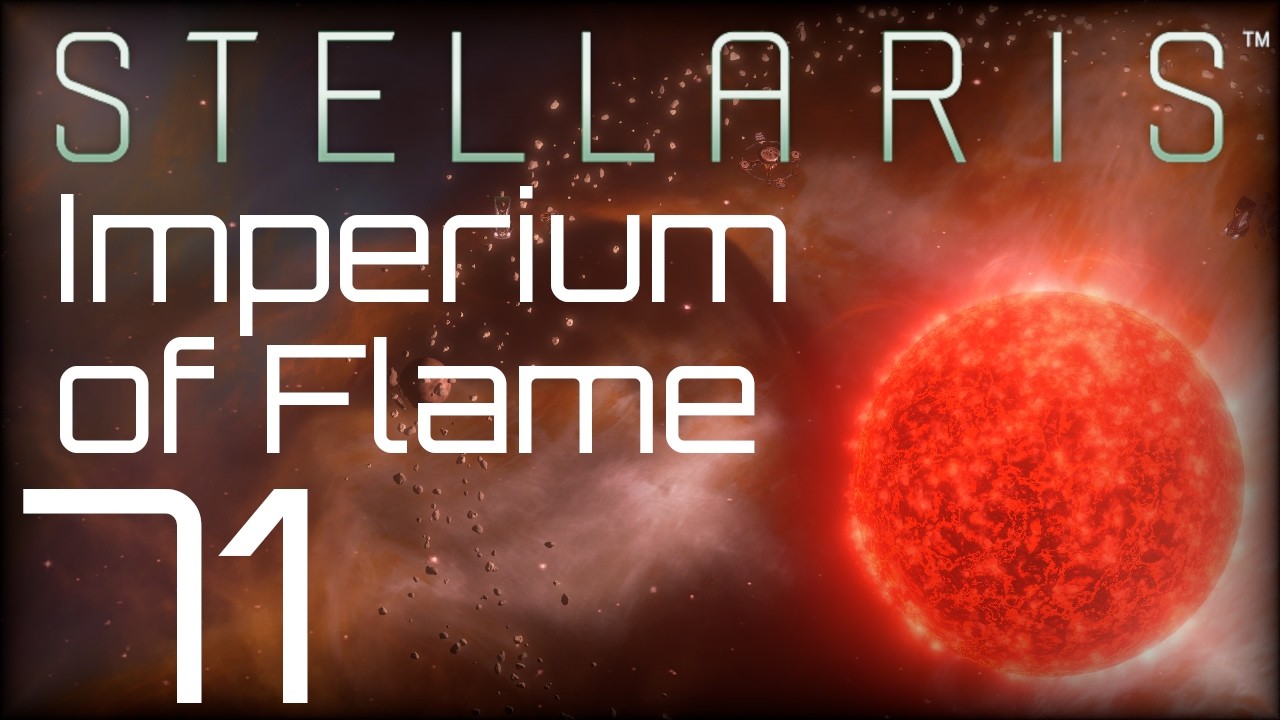 Stellaris | Империум Пламени | Эпизод 71