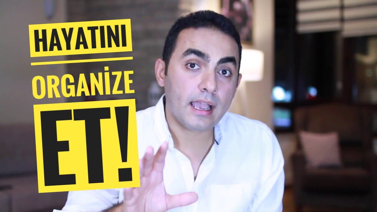 Hayatını ve Enerjini Organize Etmenin Yolları