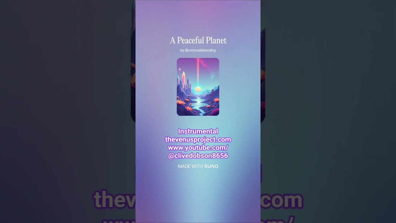A Peaceful Planet 6 - Instrumental - Short #AI​ #Song​ by #Suno​ #music​ #newmusic​