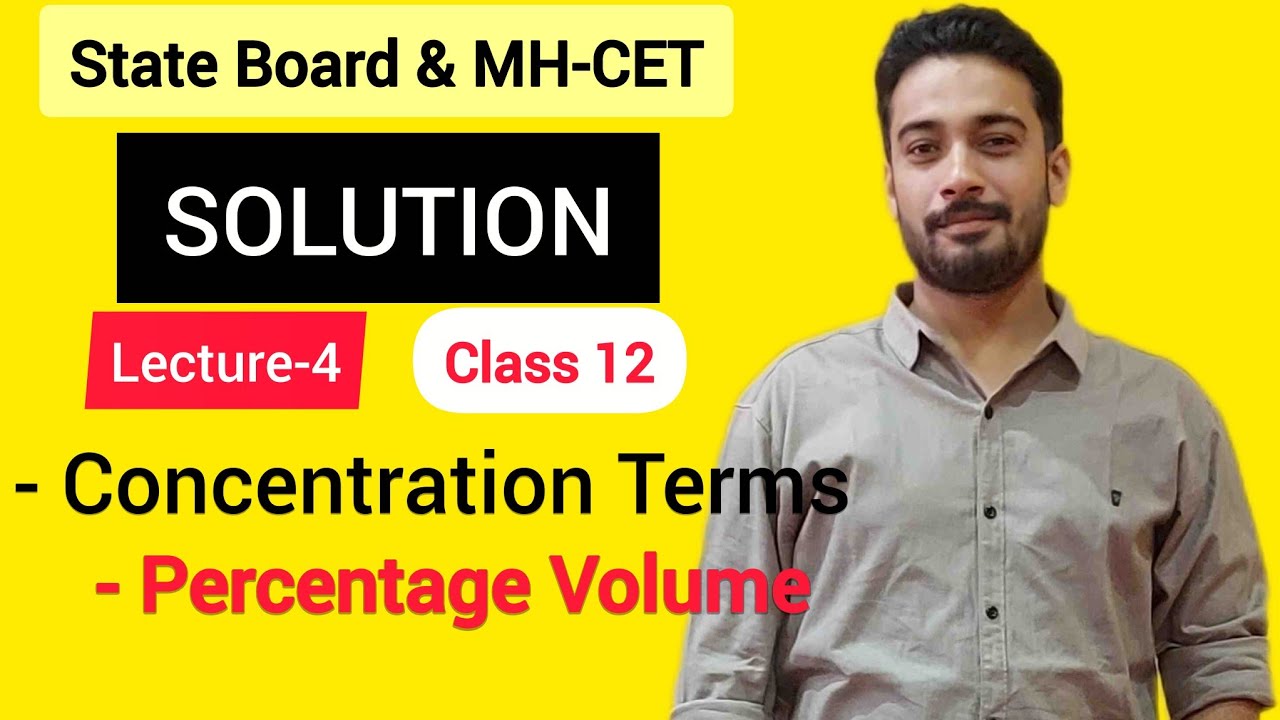 Lecture-4_ Concentration of Solution, Percentage by Volume with Numerical