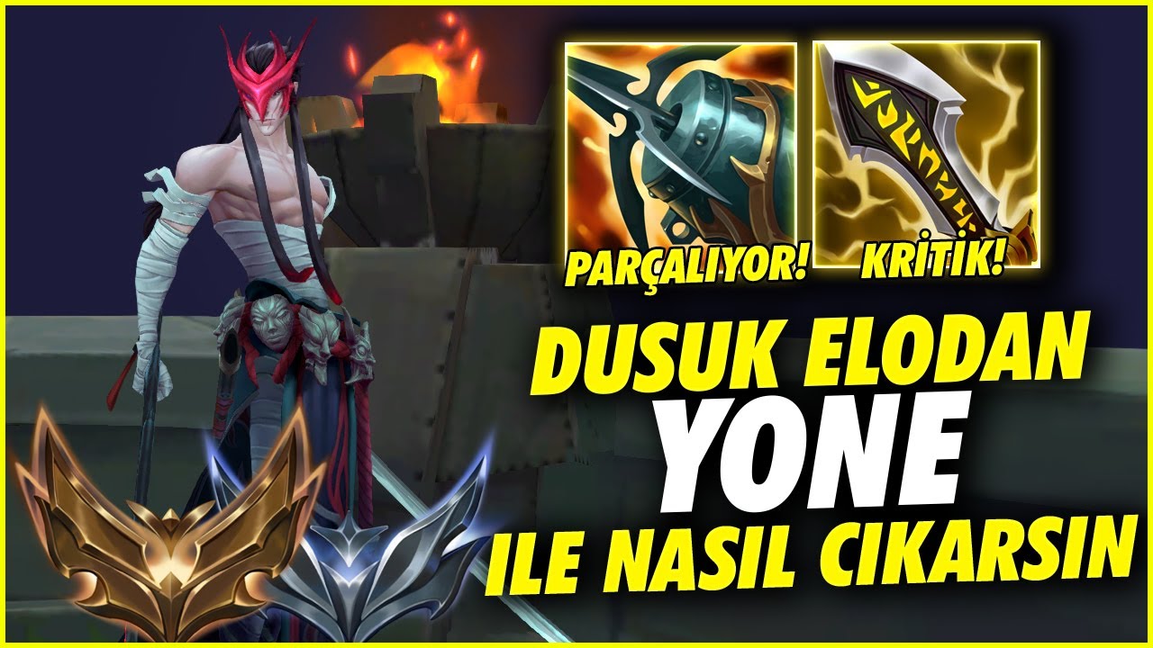 YONE ile Düşük Elodan Nasıl Çıkılır 2 🥵 ( KRİTİK YONE ) | Full Öğretici Yone Oynanış !
