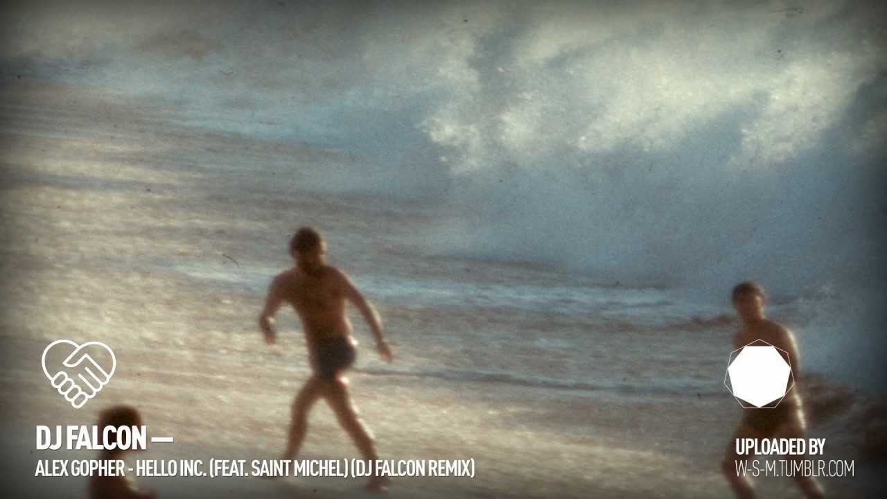 Alex Gopher - Hello Inc. (Feat. Saint Michel) (DJ Falcon Remix)