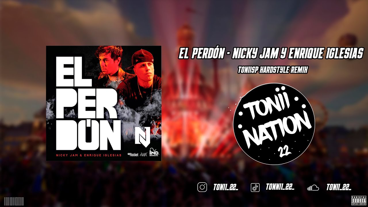 El Perdón - Nicky Jam y Enrique Iglesias | Hardstyle Remix PROD TONIISP