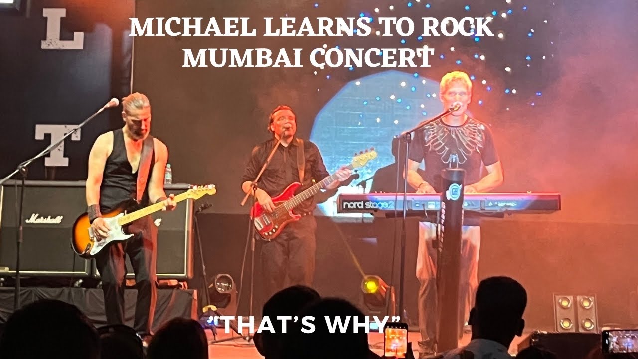 Michael Learns To Rock Mumbai Concert “That’s Why”