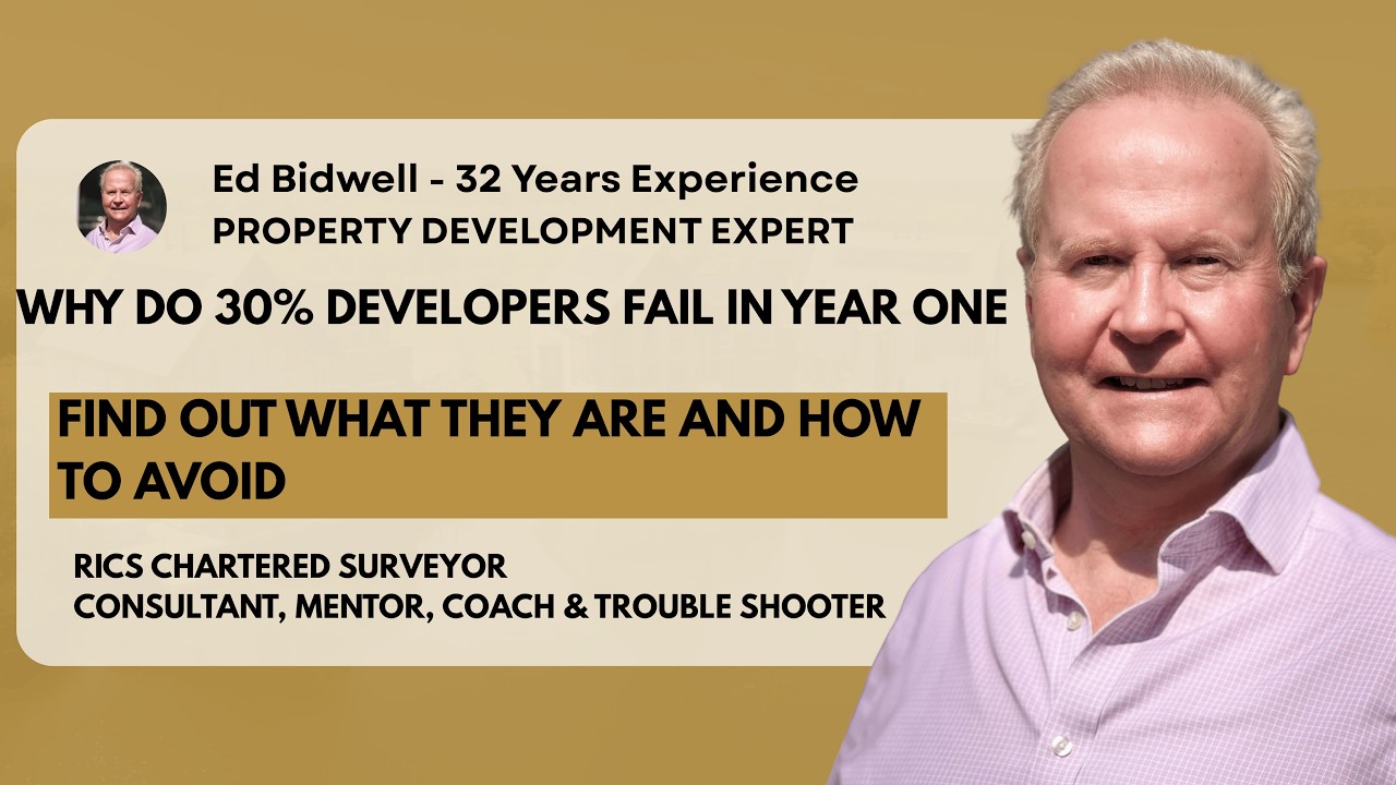 WHY 30% DEVELOPERS FAIL IN YEAR ONE  ?https://edbidwell.co.uk/Property-Consulting-Home.html