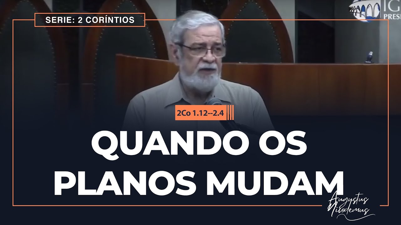 04 - Quando os planos mudam (2Co 1.12-2.4)