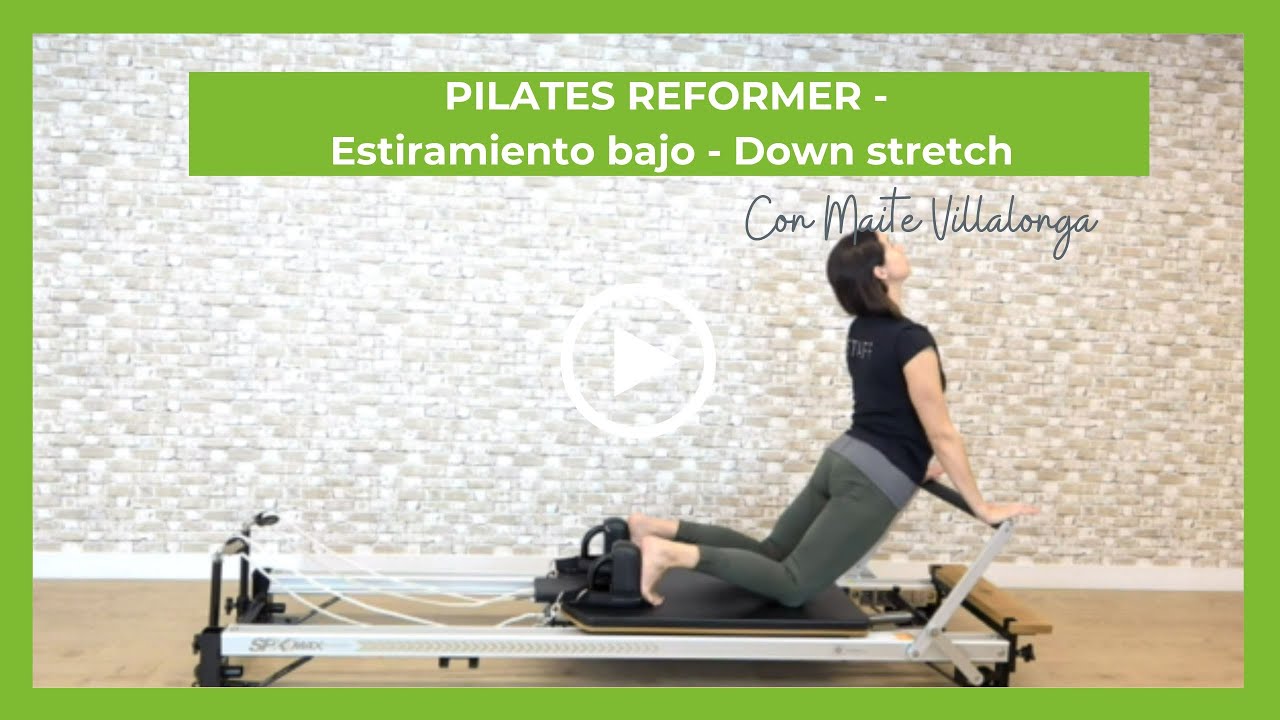Pilates Reformer- Estiramiento bajo / Down Stretch