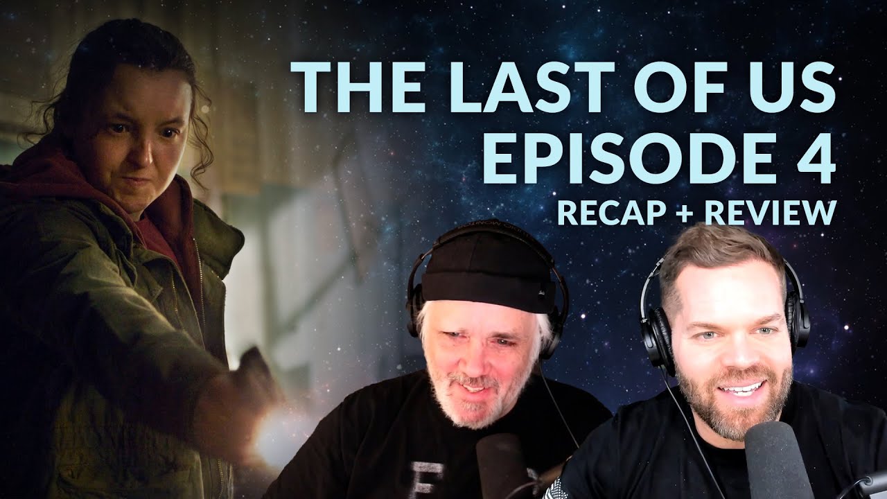 The Last of Us Episode 4 Recap Breakdown Review