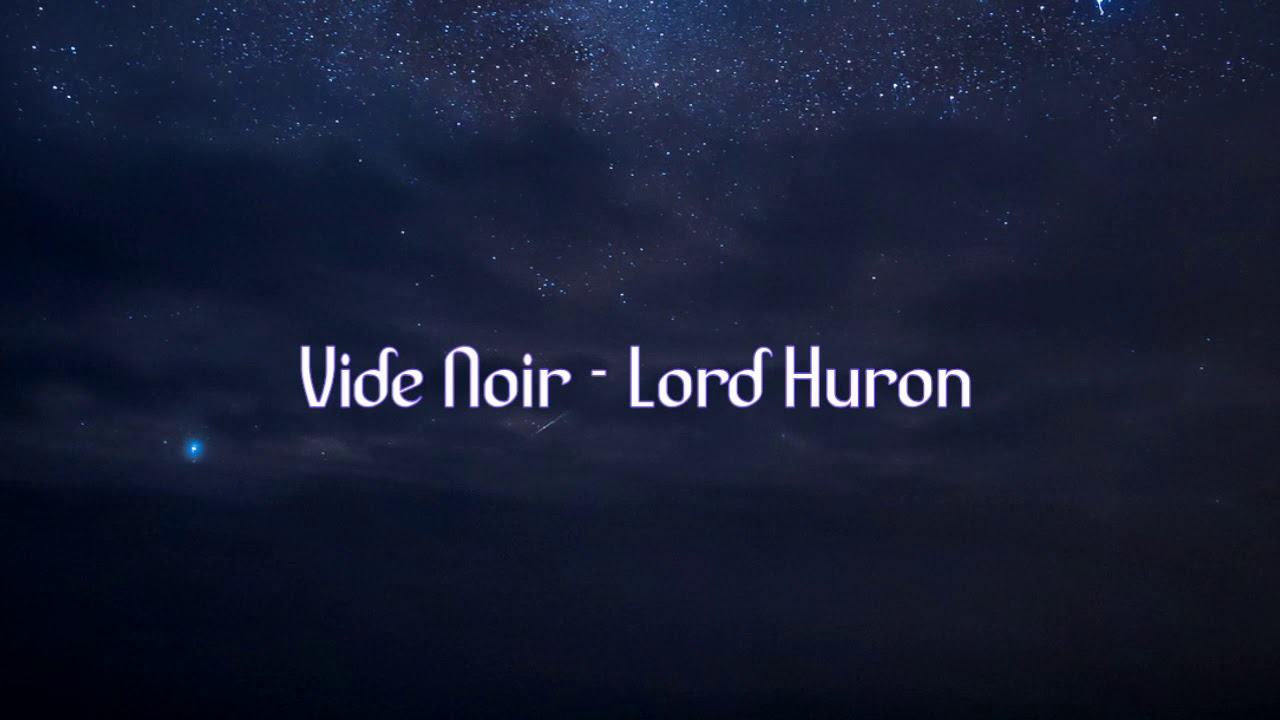 Vide Noir - Lord Huron. Letra subtitulada al español.