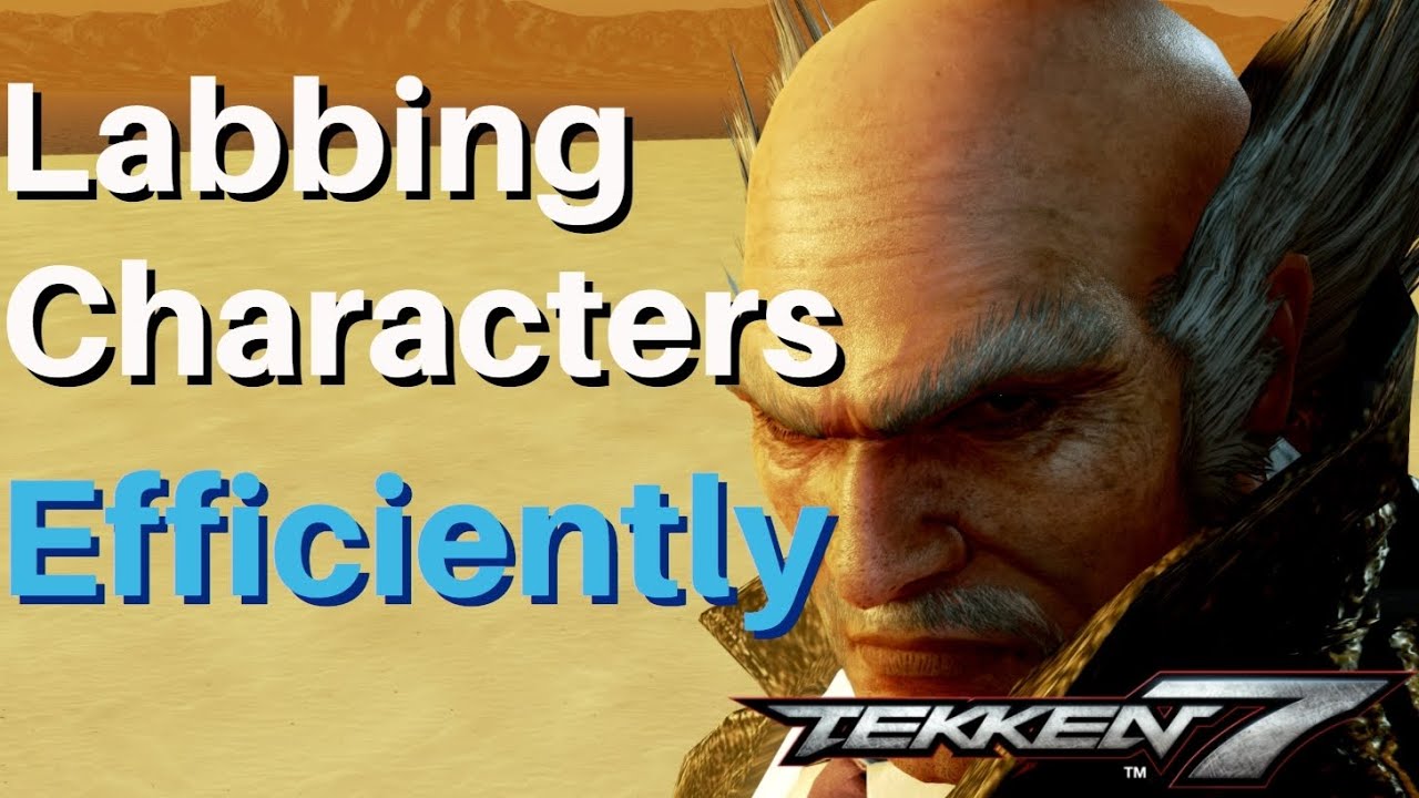 Tekken  101 - Labbing Characters Efficiently