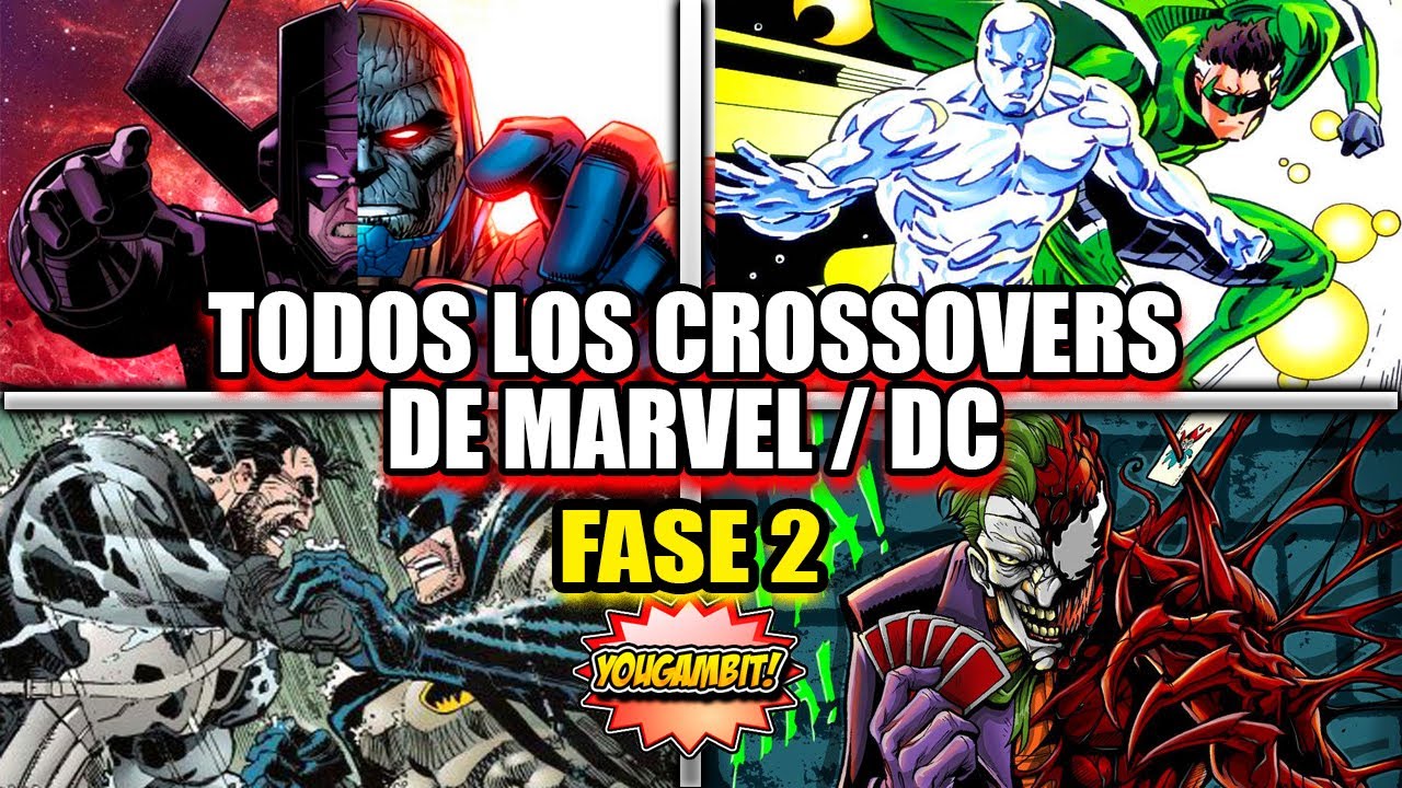 TODOS los CROSSOVERS de MARVEL con DC COMICS FASE 2: 
