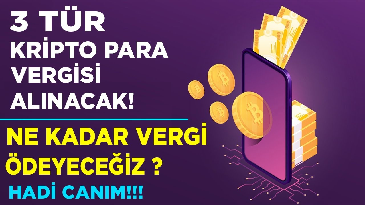 3 T&Uuml;R KRİPTO PARA VERGİSİ ALINACAK - NE KADAR VERGİ &Ouml;DEYECEĞİZ