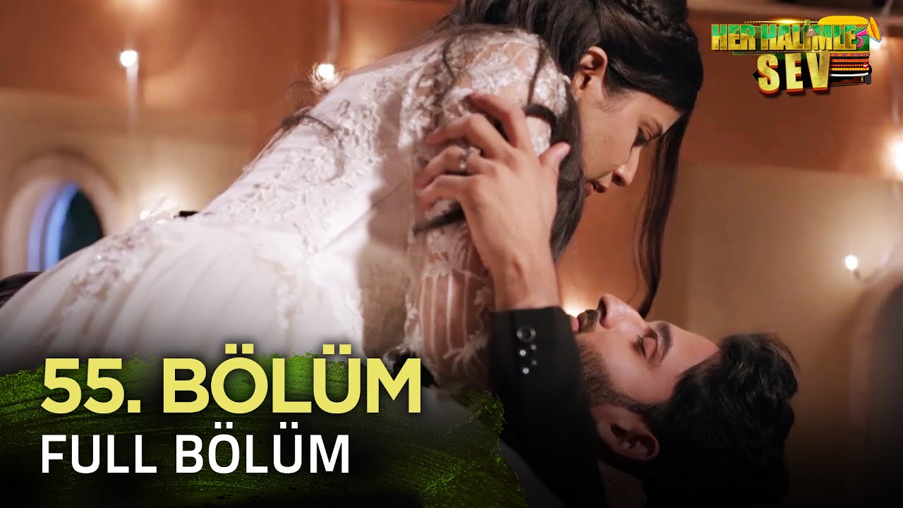 Yeniden Her Halimle Sev Hint Dizisi İzliyoruz | 55. Bölüm