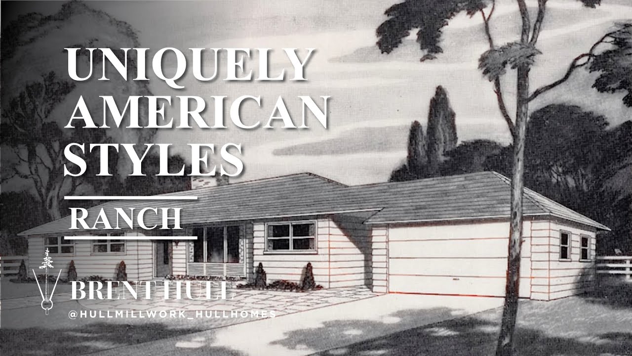 House Styles that Define America&mdash;The Ranch