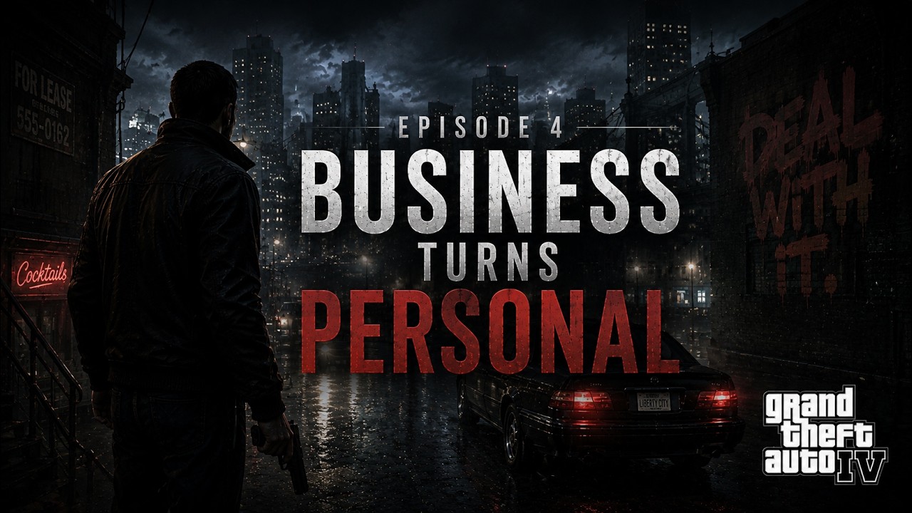 GTA IV – Business Turns Personal | Episode 4