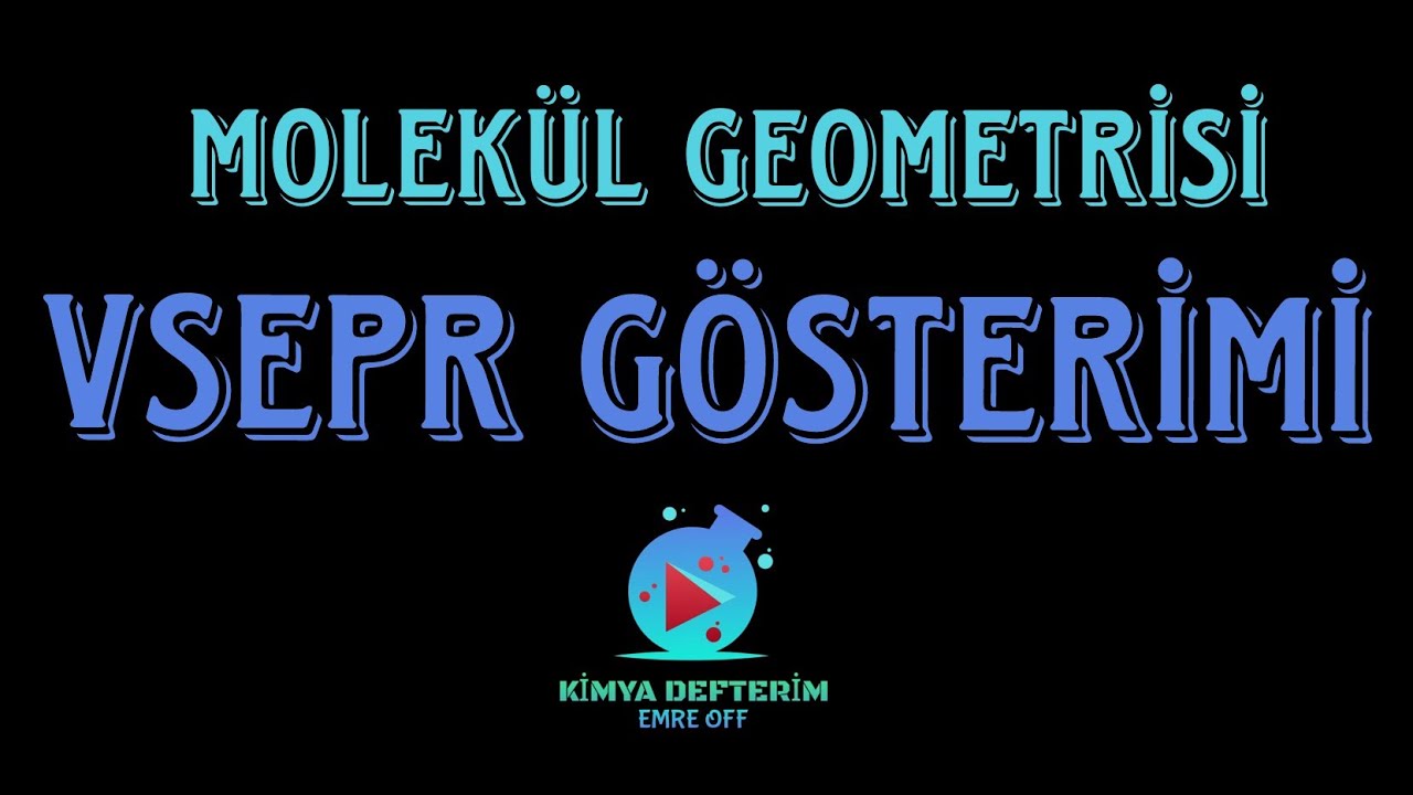 Molekül Geometrisi | VSPER Gösterimi