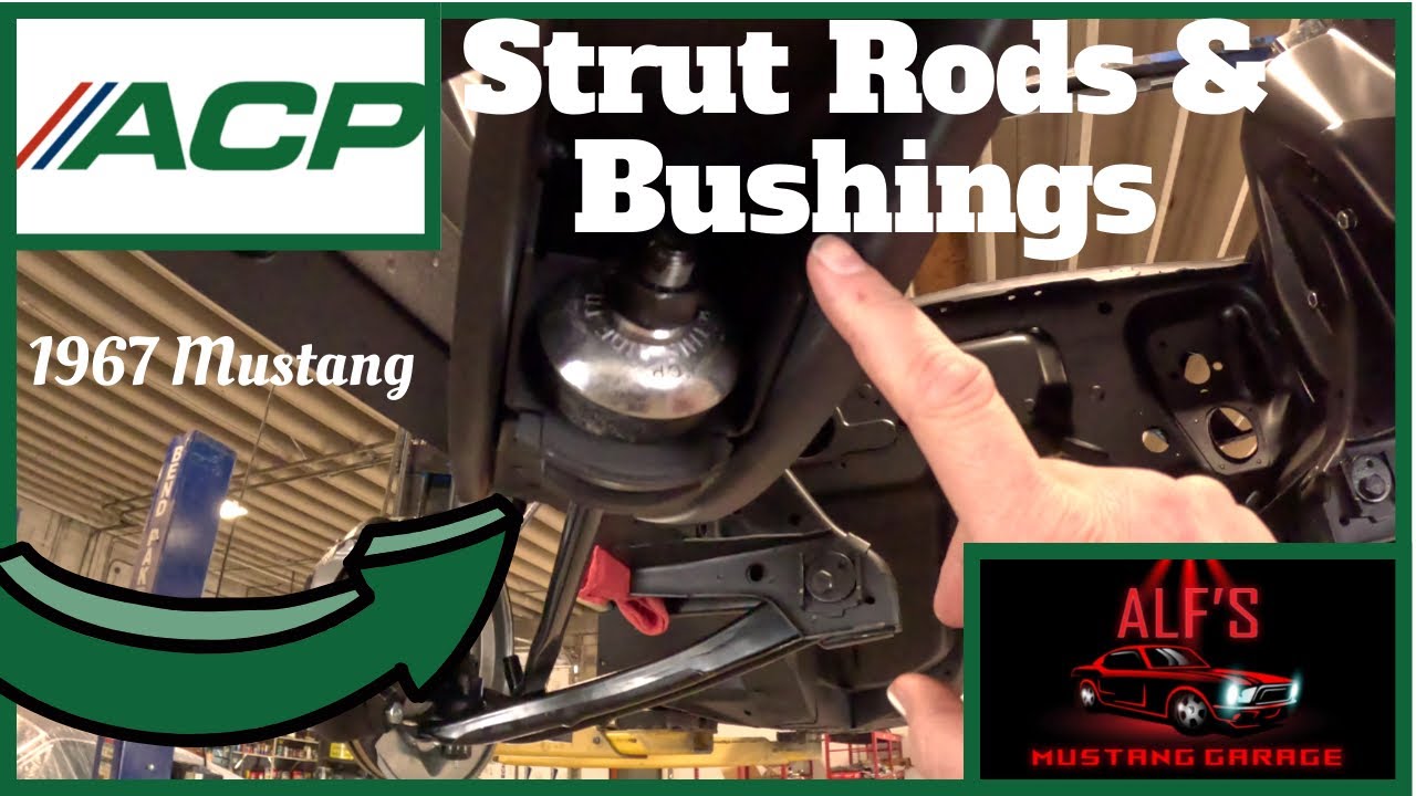 Strut Rod & Bushing Replacement 1967 Ford Mustang
