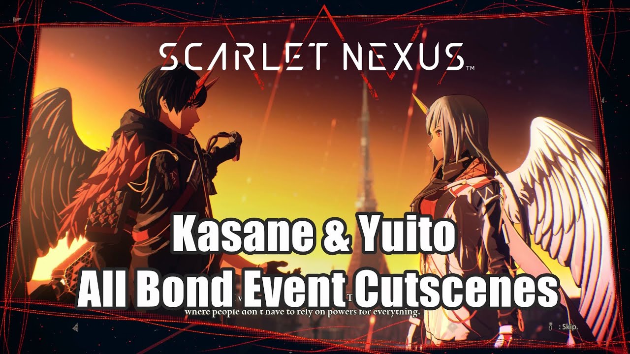Kasane and Yuito All Bond Event Cutscenes - Kasane Story Scarlet Nexus