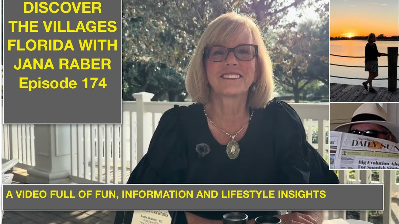 Ep 174 Discover the Villages with Jana Raber. Restaurant Review, Home Walkthrough, Golf & Lots More.