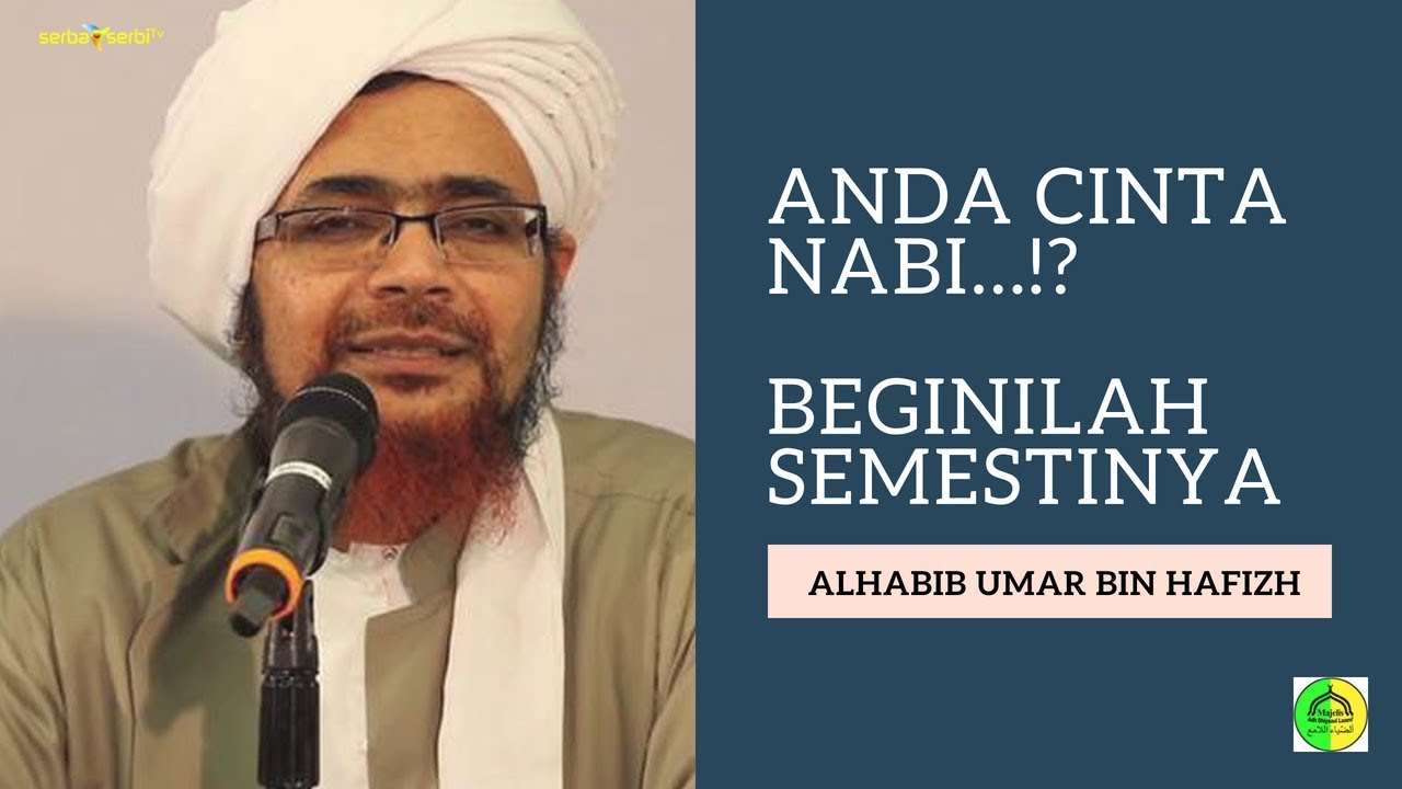 Anda Cinta Nabi...!? Beginilah Semestinya. | Alhabib umar bin hafizh