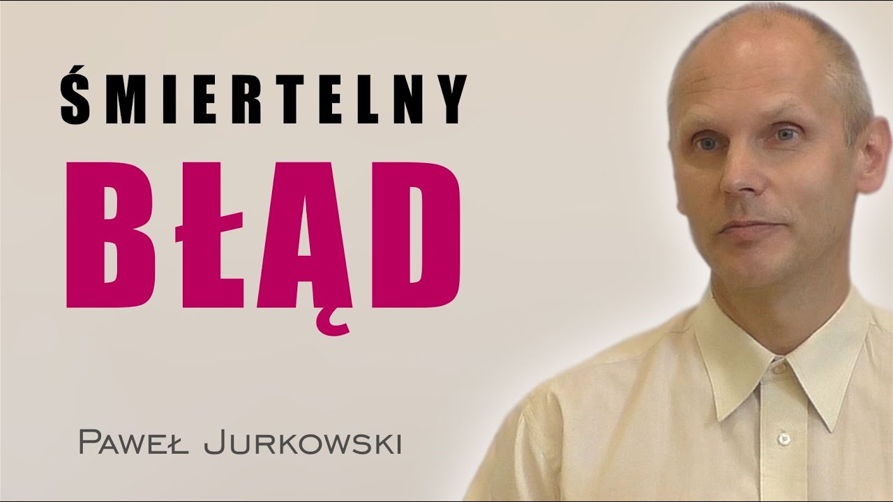 Śmiertelny błąd - Paweł Jurkowski